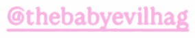 @thebabyevilhag